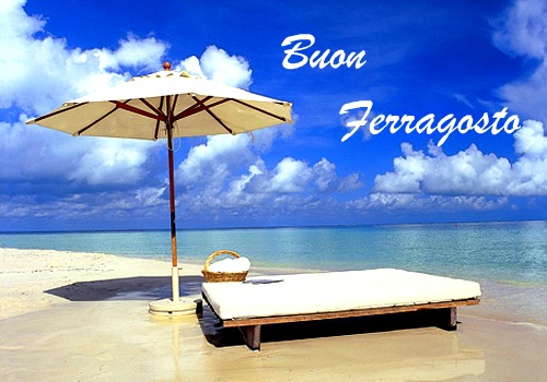 Buon Ferragosto 2019 , anche oggi assieme a tutti voi!