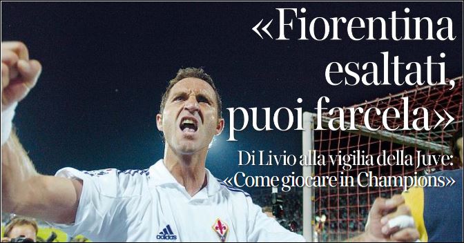Di Livio: "Il silenzio viola mi ha umiliato. Con la Juve come in Champions. Chiesa meglio di Berna"